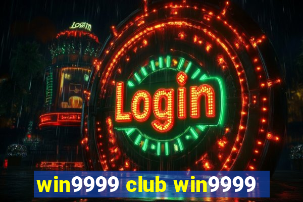 win9999 club win9999